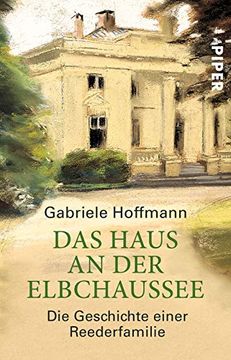 portada Das Haus an der Elbchaussee: Die Geschichte Einer Reederfamilie (en Alemán)