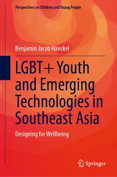 portada Lgbt+ Youth and Emerging Technologies in Southeast Asia: Designing for Wellbeing (en Inglés)