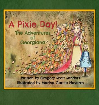 portada A Pixie Day!: The Adventures of Georgiana (en Inglés)