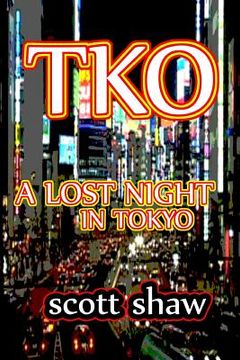 portada TKO: A Lost Night in Tokyo (en Inglés)