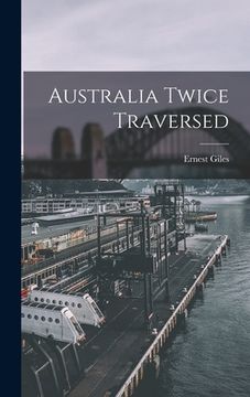 portada Australia Twice Traversed (en Inglés)