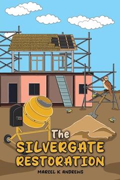 portada The Silvergate Restoration (en Inglés)