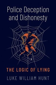 portada Police Deception and Dishonesty: The Logic of Lying (en Inglés)