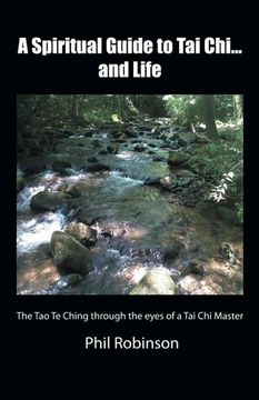 portada A Spiritual Guide to tai Chi. And Life: The tao te Ching Through the Eyes of a tai chi Master (en Inglés)