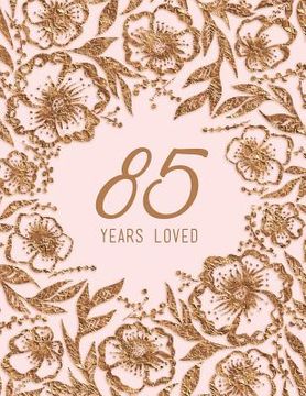 portada 85 Years Loved (en Inglés)