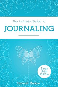 portada The Ultimate Guide to Journaling [LARGE PRINT EDITION] (en Inglés)