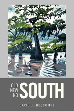 portada old south, new south, no south (en Inglés)