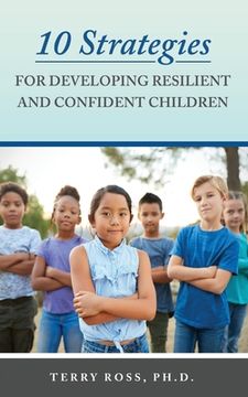 portada 10 Strategies for Developing Resilient and Confident Children (in English)
