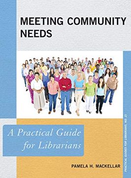 portada Meeting Community Needs: A Practical Guide for Librarians (Practical Guides for Librarians) 