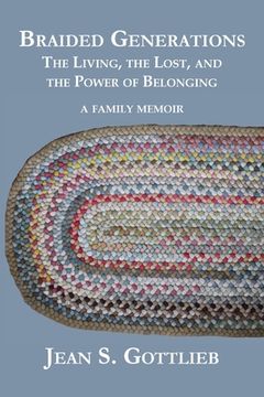 portada Braided Generations: The Living, the Lost, and the Power of Belonging (en Inglés)