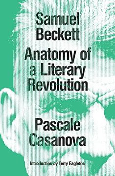 portada Samuel Beckett: Anatomy of a Literary Revolution (en Inglés)