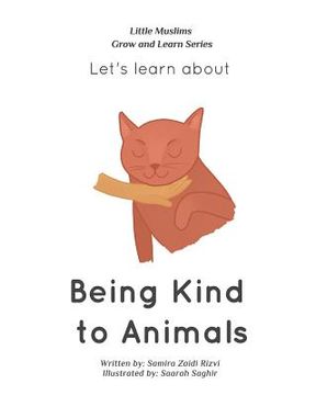 portada Being Kind to Animals: Little Muslims Grow and Learn series