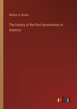 portada The history of the first locomotives in America