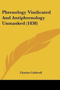 portada phrenology vindicated and antiphrenology unmasked (1838) (en Inglés)