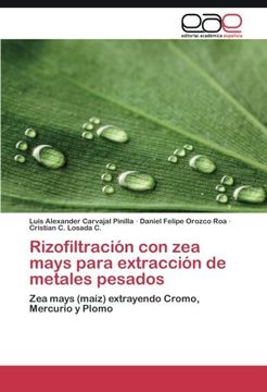 portada Rizofiltración con zea Mays Para Extracción de Metales Pesados (in Spanish)