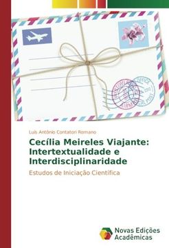 portada Cecília Meireles Viajante: Intertextualidade e Interdisciplinaridade: Estudos de Iniciação Científica (Portuguese Edition)
