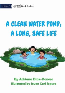 portada A Clean Water Pond; A Long, Safe Life (en Inglés)