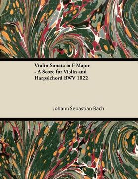 portada violin sonata in f major - a score for violin and harpsichord bwv 1022 (en Inglés)