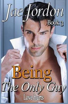 portada Being The Only Guy Book 3: Love Hurts (en Inglés)
