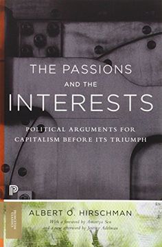 portada The Passions and the Interests: Political Arguments for Capitalism Before its Triumph (Princeton Classics) (en Inglés)