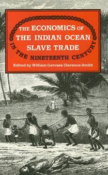portada the economics of the indian ocean slave trade in the nineteenth century (en Inglés)