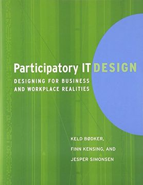 portada Participatory it Design: Designing for Business and Workplace Realities (The mit Press) 