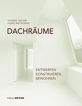 portada Dachräume: Entwerfen - Konstruieren - Bewohnen (en Alemán)