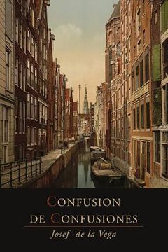 portada Confusion de Confusiones [1688]: Portions Descriptive of the Amsterdam Stock Exchange (en Inglés)