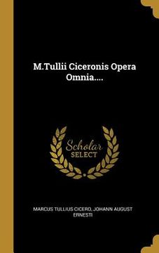 portada M.Tullii Ciceronis Opera Omnia....