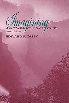 portada Imagining, Second Edition: A Phenomenological Study (Studies in Continental Thought) (en Inglés)