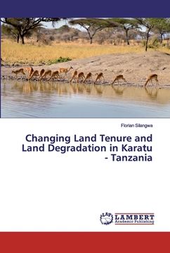portada Changing Land Tenure and Land Degradation in Karatu - Tanzania (en Inglés)