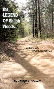 portada the legend of shiloh woods: ...a fairy tale of present times (en Inglés)