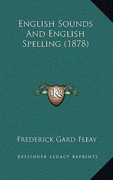 portada english sounds and english spelling (1878) (en Inglés)