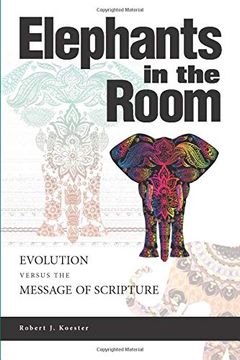 portada Elephants in the Room: Evolution Versus the Message of Scripture (en Inglés)