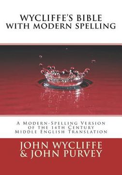 portada Wycliffe's Bible with Modern Spelling: A Modern-Spelling Version of the 14th Century Middle English Translation 