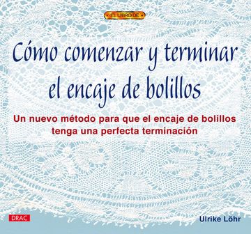 portada Como Comenzar y Terminar el Encaje de Bolillos (in Spanish)