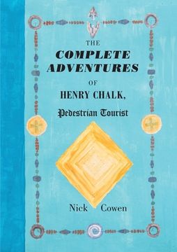 portada The Complete Adventures of Henry Chalk, Pedestrian Tourist (in English)