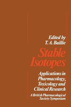 portada Stable Isotopes: Applications in Pharmacology, Toxicology and Clinical Research (en Inglés)