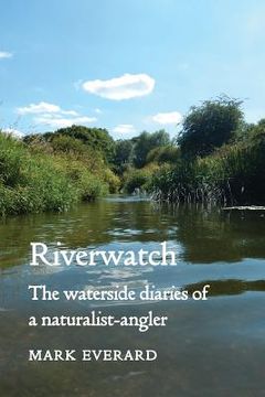 portada Riverwatch: The Waterside Diaries of a Naturalist-Angler (en Inglés)