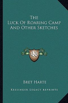 portada the luck of roaring camp and other sketches (in English)