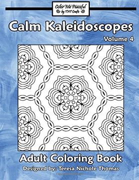 portada Calm Kaleidoscopes Adult Coloring Book, Volume 4