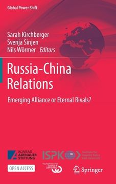 portada Russia-China Relations: Emerging Alliance or Eternal Rivals? (en Inglés)