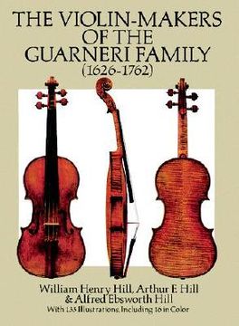 portada the violin-makers of the guarneri family (1626-1762) (en Inglés)