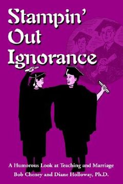 portada stampin' out ignorance: a humorous look at teaching and marriage (in English)
