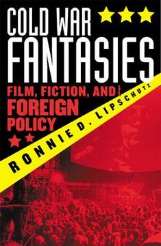 portada cold war fantasies: film, fiction, and foreign policy (en Inglés)