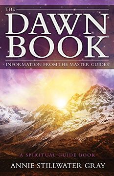 portada The Dawn Book: Information from the Master Guidesa Spiritual Guide Book