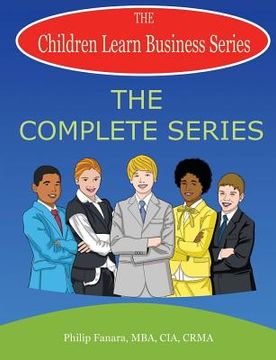 portada Children Learn Business: The Complete Series (en Inglés)