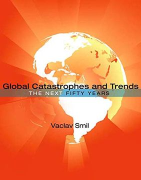 portada Global Catastrophes and Trends: The Next Fifty Years (The mit Press) 