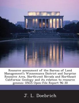 portada Resource Assessment of the Bureau of Land Management's Winnemucca District and Surprise Resource Area, Northwest Nevada and Northeast California: Geol (in English)