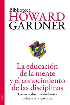 portada La Educación de la Mente y el Conocimiento de las Disciplinas: Lo que Todos los Estudiantes Deberían Comprender (in Spanish)